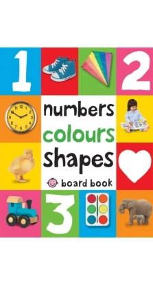 Numbers, Colours Shapes (soft to touch board book). Roger Priddy
