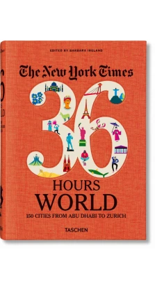 NYT, 36h, World, 150 Cities around the World. Барбара Айлэнд