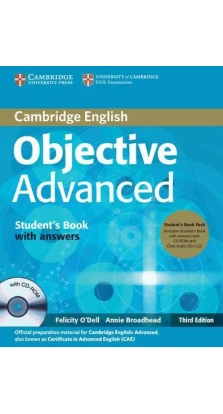 Objective Advanced Third edition SB Pack (SB with Answers with CD-ROM and Class Audio CDs (3)). Felicity O'Dell. Annie Broadhead