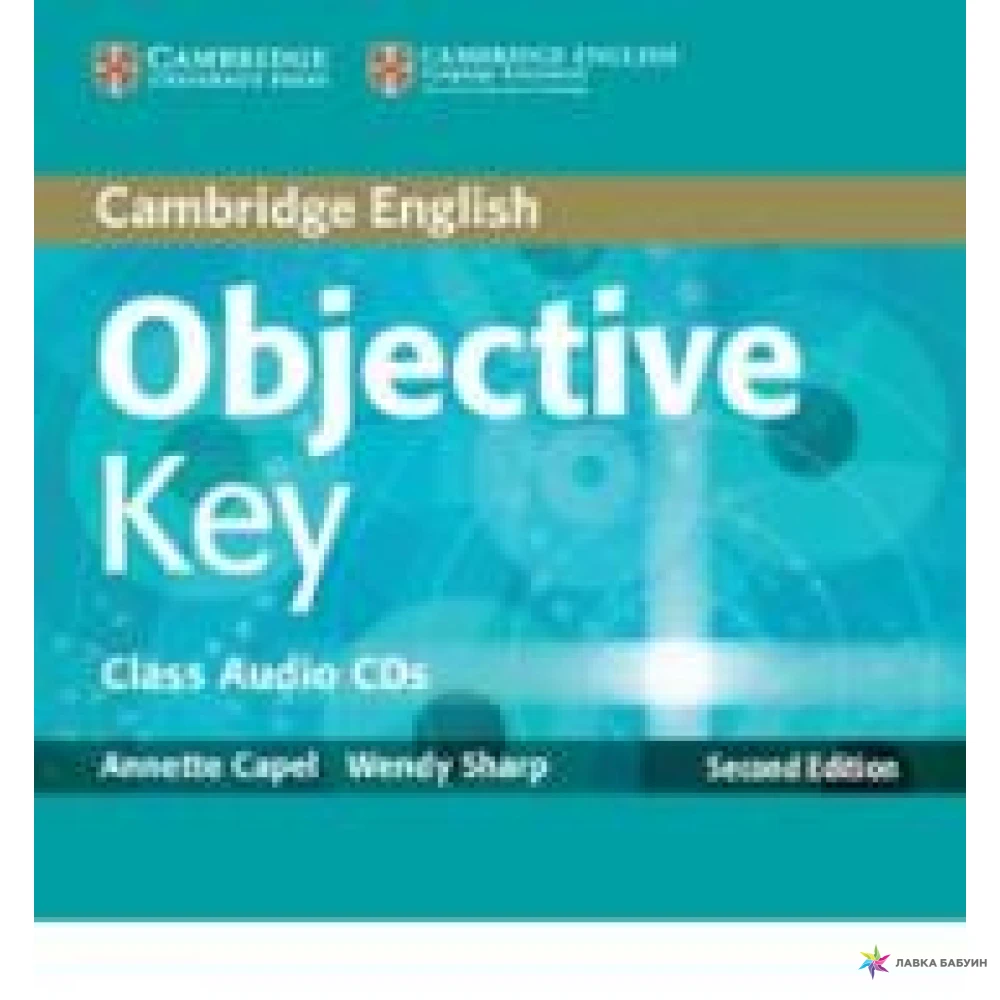 Objective Key 2nd Ed Class Audio CDs (2). Wendy Sharp. Annette Capel. Фото 1