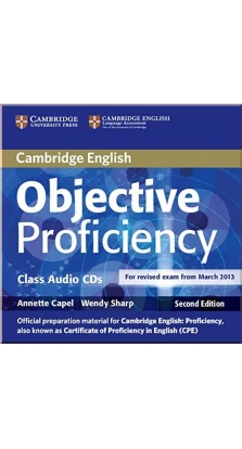 Objective Proficiency Second edition Class Audio CDs (3). Annette Capel. Wendy Sharp