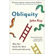 Obliquity: Why Our Goals are Best Achieved Indirectly. John Kay. Фото 1