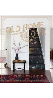 Old Home Love. Meredith Andy