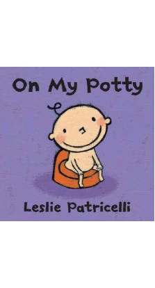 On My Potty. Leslie Patricelli