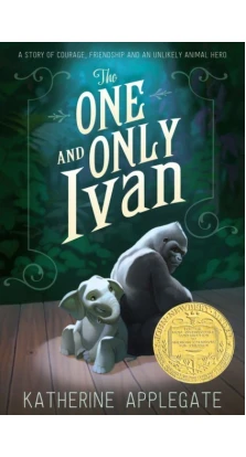 One and Only Ivan. Katherine Applegate