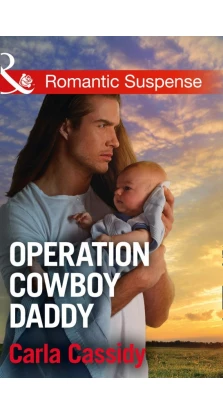 Operation Cowboy Daddy. Карла Кэссиди