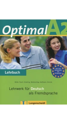 Optimal A2. Lehrwerk fur Deutsch als Fremdsprache. Lehrbuch. Лукас Вертеншлаг