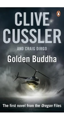 Golden Buddha: Oregon Files #1. Клайв Касслер (Clive Cussler). Крэйг Дирго (Craig Dirgo)