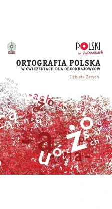 Ortografia polska + CD. Elzbieta Zarych