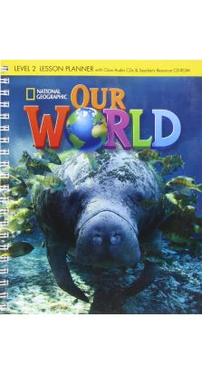 Our World 2. Lesson Planner + Audio CD + Teacher's Resource CD-ROM. Joan Shin. Joan Crandall