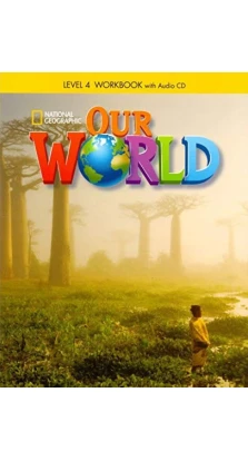 Our World 4. Workbook with Audio CD. Kate Cory-Wright