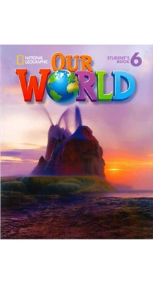 Our World 6. Student's Book with CD-ROM. Kate Cory-Wright