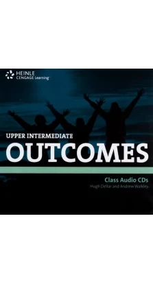 Outcomes Upper-Intermediate. Class Audio CDs. Andrew Walkley. Hugh Dellar