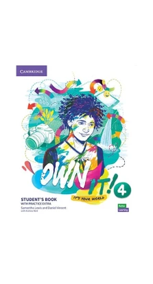 Own it! 4 Student's Book with Practice Extra. Samantha Lewis. Andrew Reid. Daniel Vincent
