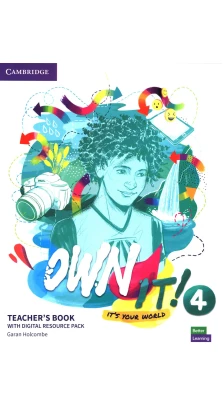 Own it! 4 Teacher's Book with Digital Resource Pack. Garan Holcombe
