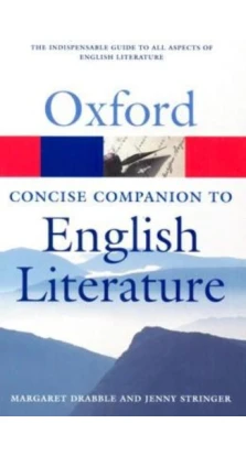 Oxford Concise Companion to English Literature. Margaret Drabble. Jenny Stringer. Daniel Hahn