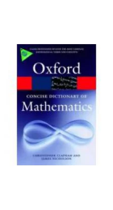 Oxford Concise Dictionary of Mathematics. Christopher Clapham. James Nicholson