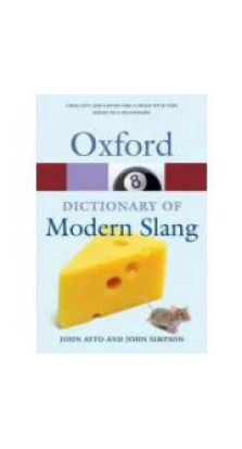 Oxford Dictionary Modern Slang 2ed. John Ayto. John Simpson