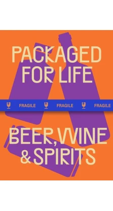 PACKAGED FOR LIFE: Beer, Wine & Spirits. Victionary