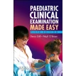 Paediatric Clinical Examination Made Easy. Niall O'Brien. Denis Gill. Фото 1