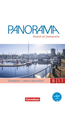 Panorama B1.1. Ubungsbuch. Leben in Deutschland DaZ mit CD. Dagmar Giersberg. Claudia Boschel. Nadja Bajerski. Andrea Finster. Carmen Dusemund-Brackhahn. Julia Michaux-Stander