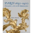 Paris, 1650-1900. Reinier Baarsen. Фото 1
