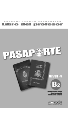 Pasaporte 4 (B2). Libro del profesor. Oscar Cerrolaza. Matilde Cerrolaza. Begona Llovet