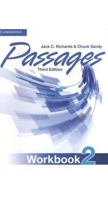 Passages 2. Workbook. Jack C. Richards. Chuck Sandy