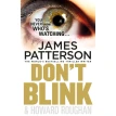 Don't Blink. Джеймс Паттерсон (James Patterson). Фото 1