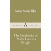 The Notebooks of Malte Laurids Brigge. Райнер Мария Рильке. Фото 1