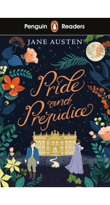 Penguin Reader Level 4: Pride and Prejudice. Джейн Остин (Остен) (Jane Austen)
