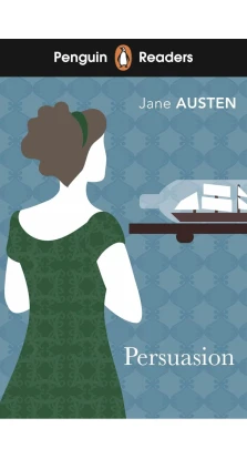 Penguin Readers Level 3: Persuasion. Джейн Остин (Остен) (Jane Austen)