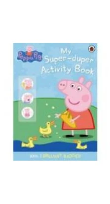 Peppa Pig: My Super-duper Activity Book. Ladybird