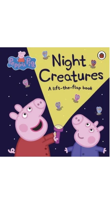 PEPPA PIG: NIGHT CREATURES
