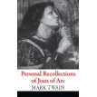 Personal Recollections of Joan of Arc. Марк Твен (Mark Twain). Фото 1