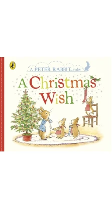 A Christmas Wish. Беатрікс (Беатріс) Поттер (Beatrix Potter)