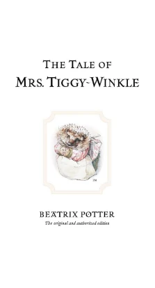 The Tale of Mrs. Tiggy-Winkle. Беатрікс (Беатріс) Поттер (Beatrix Potter)