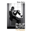 Philip Roth. Blake Bailey. Фото 1