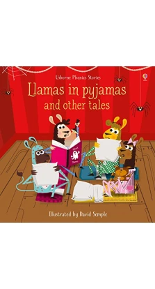 Llamas in pyjamas and other tales. Рассел Пантер (Russell Punter). Лесли Симс (Lesley Sims)