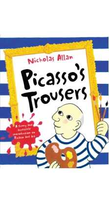 Picasso's Trousers. Nicholas Allan
