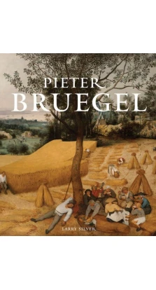 Pieter Bruegel. Larry Silver