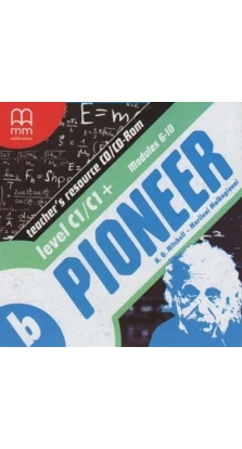 Pioneer C1 / C1+ (Split Edition) B. Teacher's Resource Pack CD-ROM. H. Q. Mitchell. M. Malkogianni