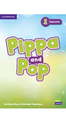 Pippa and Pop 1 Flashcards British English. Caroline Nixon. Michael Tomlinson