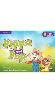 Pippa and Pop 1 Pupil's Book with Digital Pack British English. Caroline Nixon. Michael Tomlinson
