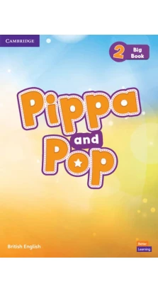 Pippa and Pop 2 Big Book British English. Caroline Nixon. Michael Tomlinson