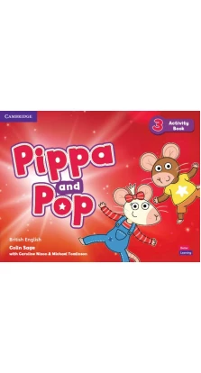 Pippa and Pop 3 Activity Book British English. Caroline Nixon. Michael Tomlinson. Colin Sage