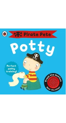 Pirate pete`s potty. Андреа Пиннингтон (Andrea Pinnington)