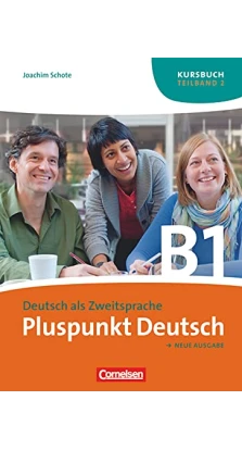 Pluspunkt Deutsch B1/2 KB. Joachim Schote