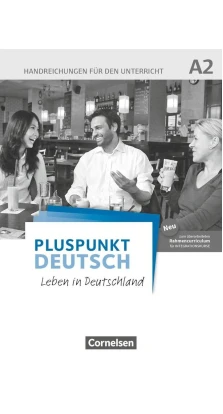 Pluspunkt Deutsch A2: Gesamtband - Allgemeine Ausgabe - Handreichungen fur den Unterricht mit Kopiervorlagen: Leben in Deutschland. Joachim Schote. Friederike Jin