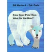 Polar Bear, Polar Bear, What Do You Hear? (Board Book). Bill Martin Jr.. Eric Carle. Фото 1